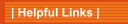 | Helpful Links |